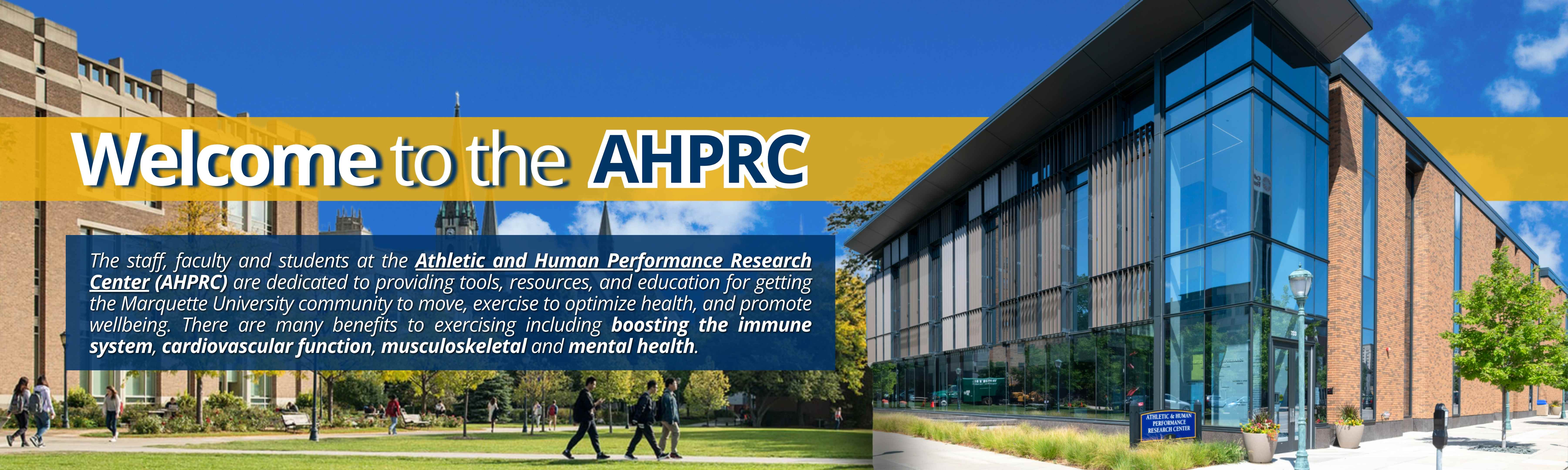 The staff, faculty and students at the Athletic and Human Performance Research Center (AHPRC) are dedicated to providing tools, resources, and education for getting the Marquette University community to move, exercise to optimize health, and promote wellbeing. There are many benefits to exercising including boosting the immune system, cardiovascular function, musculoskeletal and mental health.