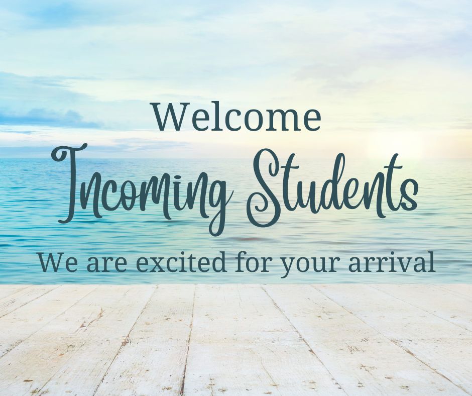 Welcome Incoming Students